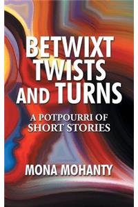 Betwixt Twists and Turns