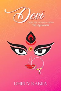 Devi: Tales of Women From the Ramayana