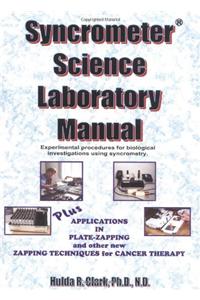 Syncrometer Science Laboratory Manual: Experimental Procedures for Biological Investigations Using Syncrometry