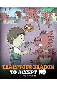 Train Your Dragon To Accept NO