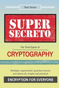 Super Secreto - The Third Epoch of Cryptography