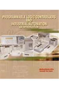 Programmable Logic Controllers And Industrial Automation An Introduction
