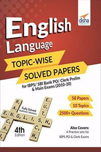 English Language Topic-wise Solved Papers for IBPS/SBI Bank PO/Clerk Prelim & Main Exams (2010-20)