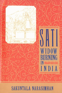 Sati - Widow Burning in India: Widow Burning in India