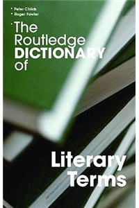 The Routledge Dictionary of Literary Terms