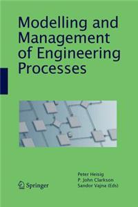 Modelling and Management of Engineering Processes