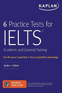 6 Practice Tests for Ielts Academic and General Training