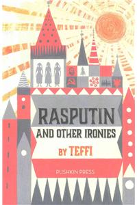 Rasputin and Other Ironies