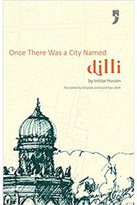 ONCE THERE WAS A CITY NAMED DILLI