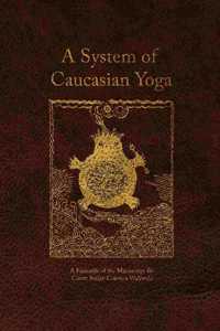 A System of Caucasian Yoga