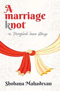 Marriage Knot: A Tangled Love Story