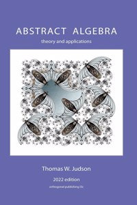 Abstract Algebra: Theory and Applications