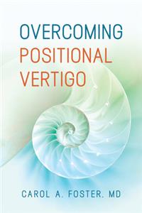 Overcoming Positional Vertigo