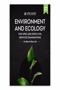 Environment & Ecology For UPSC Civil Services and State PCS Exams with Previous Year Paper Analysis by Dr. Bilal M Bhat IAS AIR 10 | UPSC GUIDE