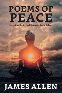 Poems Of Peace, Including The Lyrical-dramatic Poem Eolaus