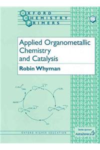 Applied Organometallic Chemistry and Catalysis