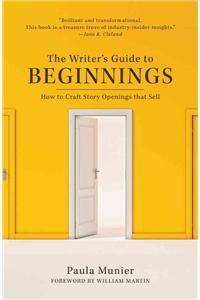 The Writer's Guide to Beginnings