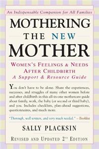 Mothering the New Mother: Women's Feelings & Needs After Childbirth: A Support and Resource Guide