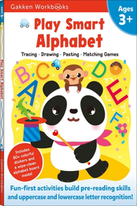 Play Smart Alphabet Age 3+: Preschool Activity Workbook with Stickers for Toddlers Ages 3, 4, 5: Learn Letter Recognition: Alphabet, Letters, Tracing, Coloring, and More (Full 