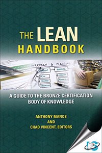 The Lean Handbook : A Guide to the Bronze Certification Body of Knowledge (SIE)