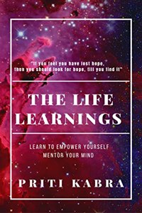 The Life Learnings - Learn To Empower Yourself Mentor your Mind