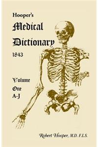 Hooper's Medical Dictionary 1843. Volume 1, A-J