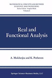 Real and Functional Analysis (Mathematical Concepts and Methods in Science and Engineering)(Special Indian Edition, Reprint Year-2020) [Paperback] A. Mukherjea and K. Pothoven