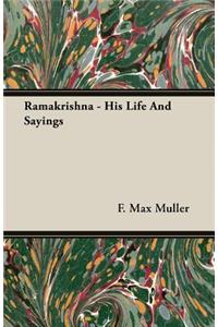 Ramakrishna - His Life And Sayings