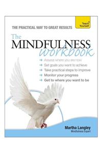 The Mindfulness Workbook: Teach Yourself