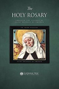 Holy Rosary through the Visions of Saint Bridget of Sweden