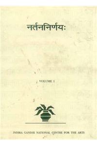 Nartana Nirnaya Of Pandarika Vitthala (Vol.1)