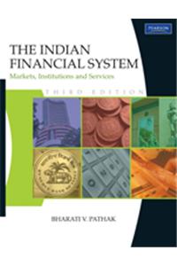 The Indian Financial System: Markets, Institutions and Services