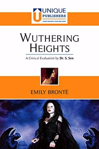 Wuthering Heights - Emily Brontë (A Critical Evaluation by Dr. S Sen)