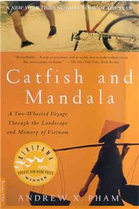 Catfish and Mandala: A Two-Wheeled Voyage Through the Landscape and Memory of Vietnam