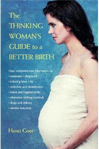 Thinking Woman's Guide to a Better Birth