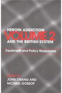 Heroin Addiction and The British System