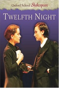 Twelfth Night (Oxford School Shakespeare)