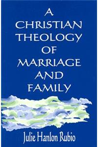 Christian Theology of Marriage and Family