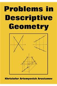 Problems in Descriptive Geometry