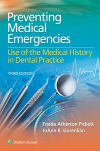 Preventing Medical Emergencies: Use of the Medical History in Dental Practice