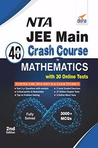 NTA JEE Main 40 Days Crash Course in Mathematics with 30 Online Test Series