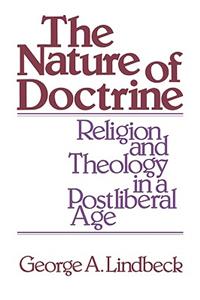 Nature of Doctrine: Religion and Theology in a Postliberal Age