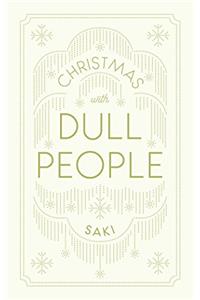 Christmas with Dull People