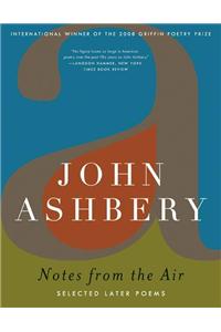 Notes from the Air: Selected Later Poems