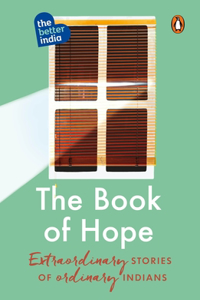 Book of Hope: Extraordinary Stories of Ordinary Indians