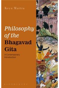 Philosophy of the Bhagavad Gita: A Contemporary Introduction