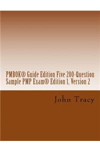 Pmbok(r) Guide Edition Five 200-Question Sample Pmp Exam(r)