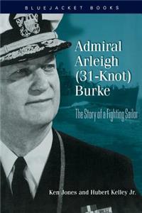 Admiral Arleigh (31-Knot) Burke