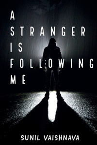 Stranger is Following Me