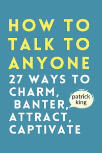 How to Talk to Anyone